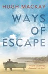 Ways of Escape - Hugh Mackay - 9780733626661