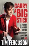 Carry a Big Stick - Tim Ferguson - 9780733629501