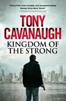 Kingdom of the Strong - CAVANAUGH,  Tony - 9780733632952
