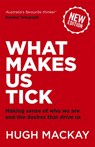 What Makes Us Tick? - Hugh Mackay - 9780733641640