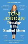Prettier if She Smiled More - Toni Jordan - 9780733651304