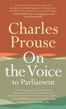 On the Voice to Parliament - Charles Prouse - 9780733651441
