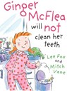 Ginger McFlea Will Not Clean Her Teeth - FOX,  Lee - 9780734411297