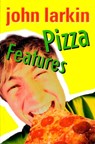 Pizza Features - John Larkin - 9780734411679