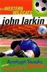 Armitage Shanks and the Footballer's Bones - John Larkin - 9780734411723