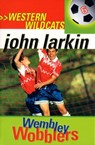 Wembley Wobblers - John Larkin - 9780734411747