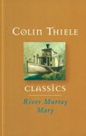 River Murray Mary - Colin Thiele - 9780734414205
