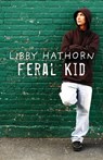 Feral Kid - Libby Hathorn - 9780734416094
