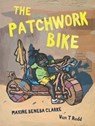 The Patchwork Bike - Maxine Beneba Clarke - 9780734416698