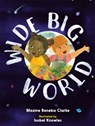 Wide Big World - Maxine Beneba Clarke - 9780734420503