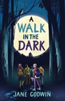 A Walk in the Dark - Jane Godwin - 9780734420770