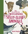 The Illustrated Encyclopaedia of Fast and Slow Animals - Sami Bayly - 9780734421425