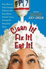 Clean It! Fix It! Eat It! - Joey Green - 9780735202955