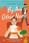 By Any Other Name - Lauren Kate - 9780735212541