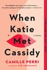 When Katie Met Cassidy - Camille Perri - 9780735212824