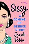 Sissy: a coming-of-gender story - tobia jacob - 9780735218826