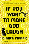 If You Want to Make God Laugh - Bianca Marais - 9780735219328