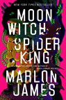Moon Witch, Spider King - Marlon James - 9780735220201