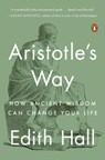 Hall, E: Aristotle's Way - Edith Hall - 9780735220829