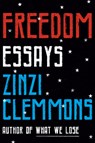 Freedom: Essays - Zinzi Clemmons - 9780735221741