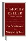 God's Wisdom for Navigating Life - Timothy Keller ; Kathy Keller - 9780735222090
