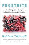 Frostbite - Nicola Twilley - 9780735223301