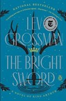 The Bright Sword - Lev Grossman - 9780735224063