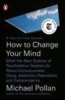 How to Change Your Mind - Michael Pollan - 9780735224155