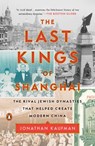 The Last Kings of Shanghai - Jonathan Kaufman - 9780735224421