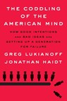 Coddling of the American Mind - Greg Lukianoff ; Jonathan Haidt - 9780735224896