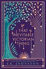 That Inevitable Victorian Thing - E.K. Johnston - 9780735231597