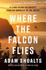 Where the Falcon Flies - Adam Shoalts - 9780735241015