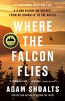 Where the Falcon Flies - Adam Shoalts - 9780735241039