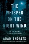 The Whisper on the Night Wind - Adam Shoalts - 9780735241053
