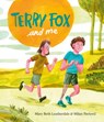 Terry Fox and Me - Mary Beth Leatherdale - 9780735267695