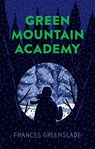 Green Mountain Academy - Frances Greenslade - 9780735267862