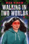 Walking In Two Worlds - Wab Kinew - 9780735269002