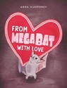From Megabat with Love - Anna Humphrey - 9780735271685
