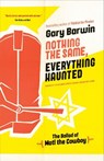 Nothing the Same, Everything Haunted - Gary Barwin - 9780735279544