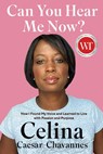 Can You Hear Me Now? - Celina Caesar-Chavannes - 9780735279605