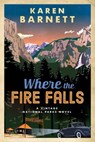 Where the Fire Falls - Karen Barnett - 9780735289574