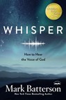 Whisper: How to Hear the Voice of God - Mark Batterson - 9780735291102