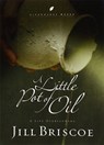 A Little Pot of Oil - Jill Briscoe - 9780735291553