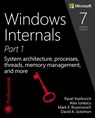 Windows Internals - Pavel Yosifovich ; Mark Russinovich ; David Solomon ; Alex Ionescu - 9780735684188
