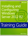 Training Guide Installing and Configuring Windows Server 2012 R2 (MCSA) - Mitch Tulloch - 9780735684331