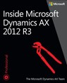 Inside Microsoft Dynamics AX 2012 R3 - The Microsoft Dynamics AX Team - 9780735685109