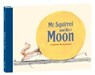 MR SQUIRREL & THE MOON - Sebastian Meschenmoser - 9780735841567