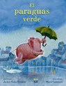 El paraguas verde - Jackie Azua Kramer ; Maral Sassouni - 9780735845046