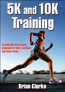 5K and 10K Training - Brian Clarke - 9780736059404