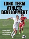 Long-Term Athlete Development - Istvan Balyi ; Richard Way ; Colin Higgs - 9780736092180